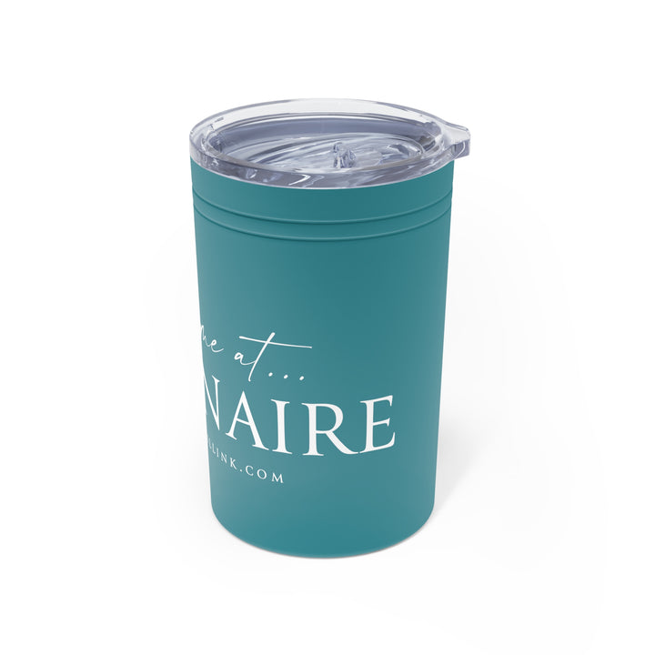 You Had Me At Billionaire Vacuum Insulated Tumbler, 11oz