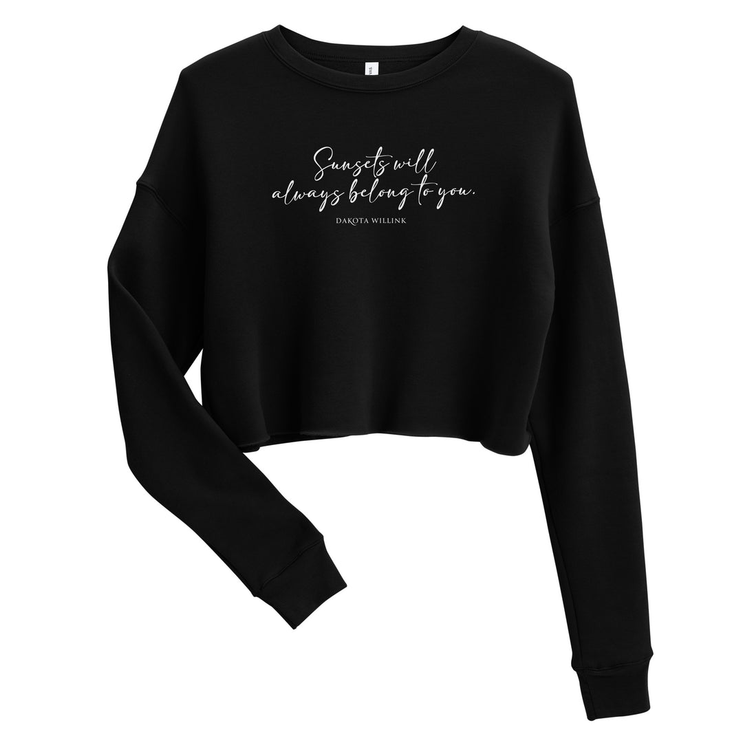 Sunsets Will Always Belong to You Crop Sweatshirt
