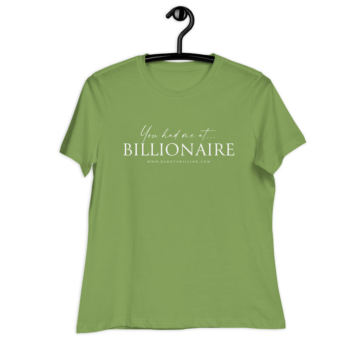 You Had Me At Billionaire Women's Relaxed T-Shirt