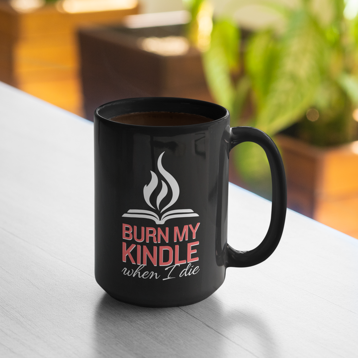 Burn My Kindle When I Die Black Glossy Mug