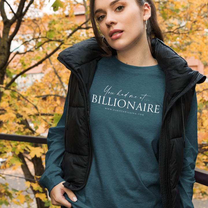 You Had me At Billionaire Unisex Long Sleeve Tee