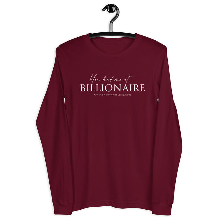 You Had me At Billionaire Unisex Long Sleeve Tee